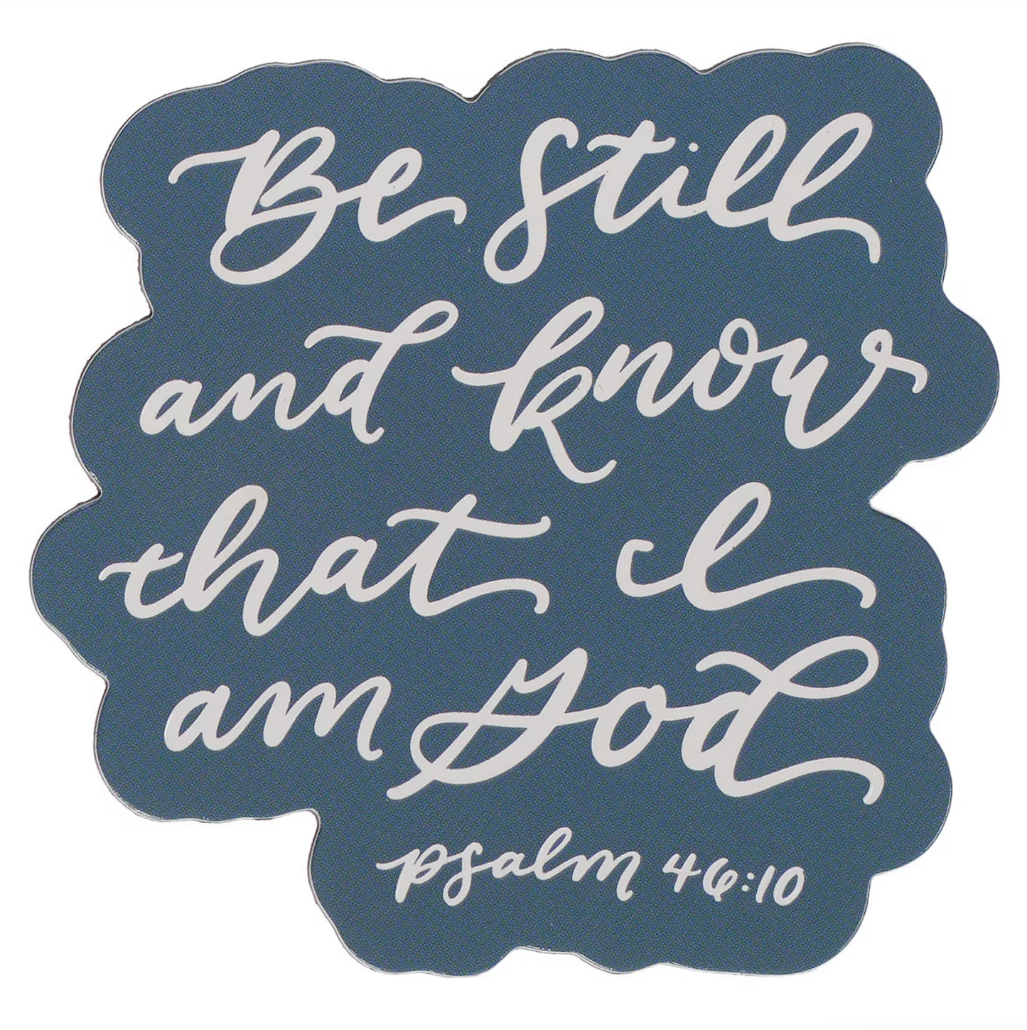 Be Still and Know Teal Magnet - Psalm 46:10