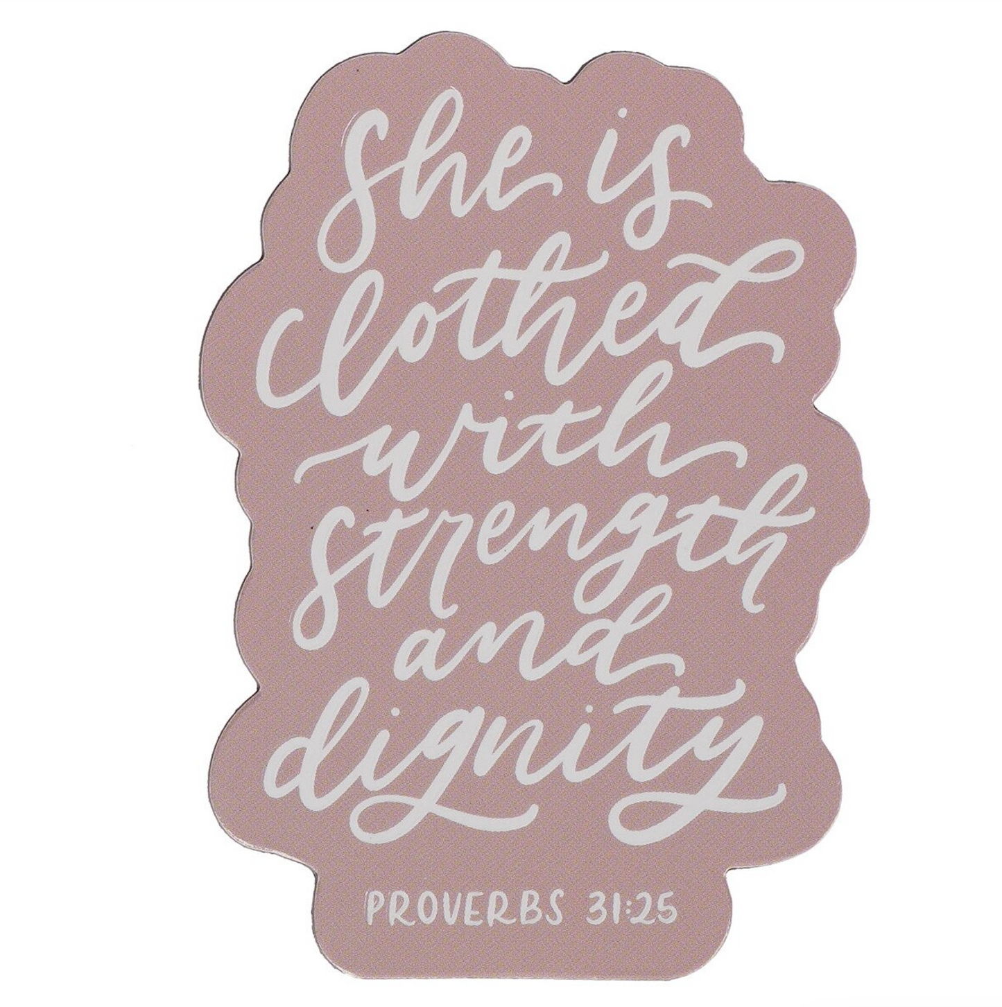 Strength and Dignity Pink Magnet - Proverbs 31:25