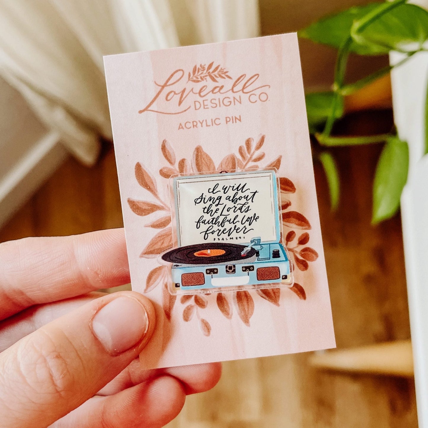 Sing About The Lord Acrylic Pin - Loveall Design Co.