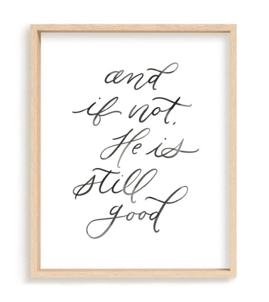 And If Not, He Is Still Good - Loveall Design Co.