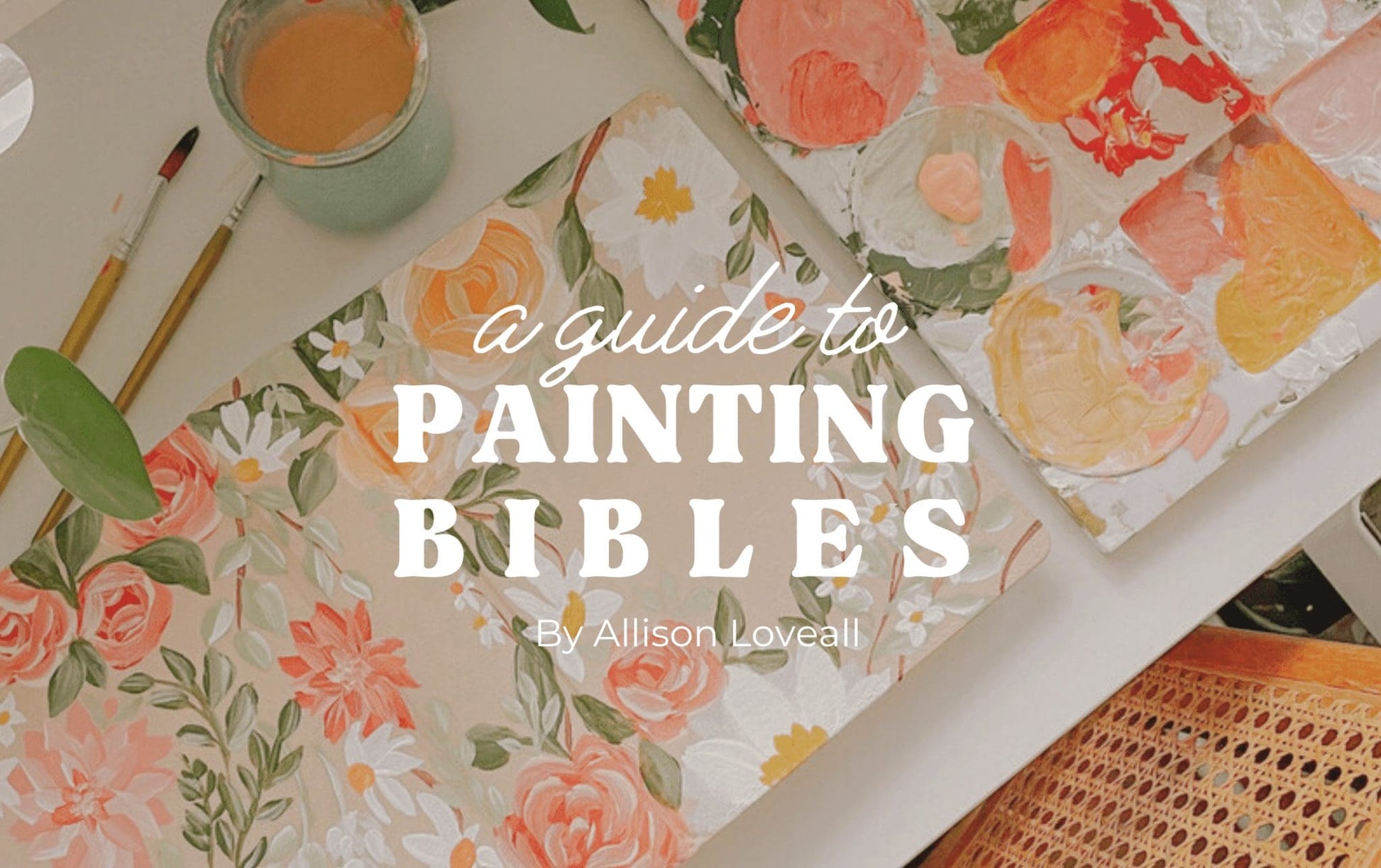 Basic Level: A Guide To Painting Bibles - Loveall Design Co.