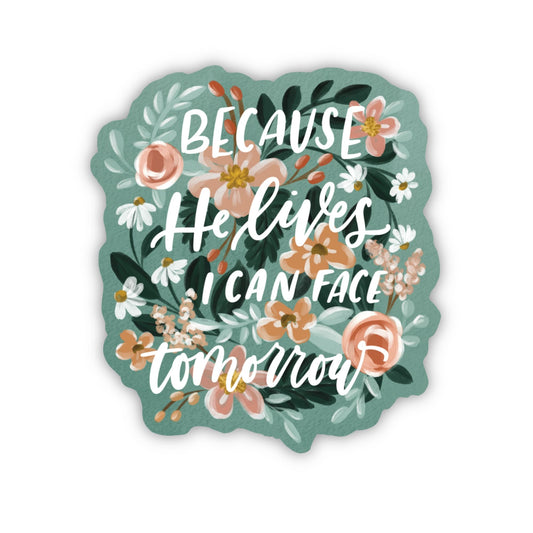 Because He Lives Sticker - Loveall Design Co.