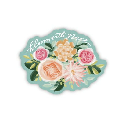 Bloom With Grace Sticker - Loveall Design Co.