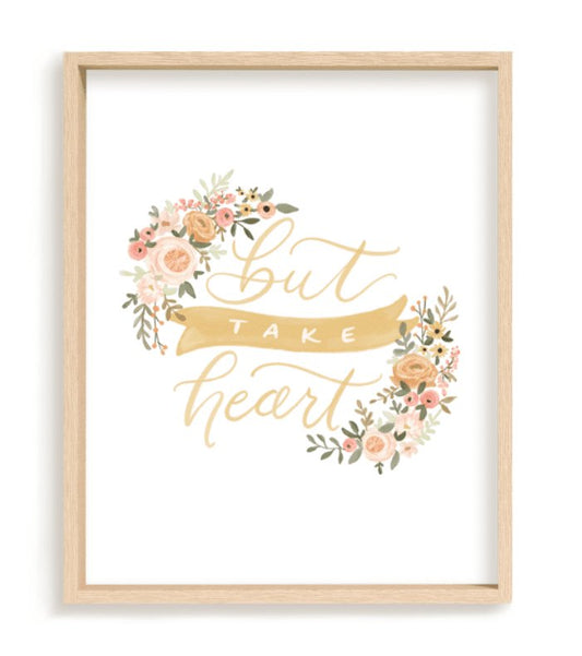 But Take Heart - Loveall Design Co.